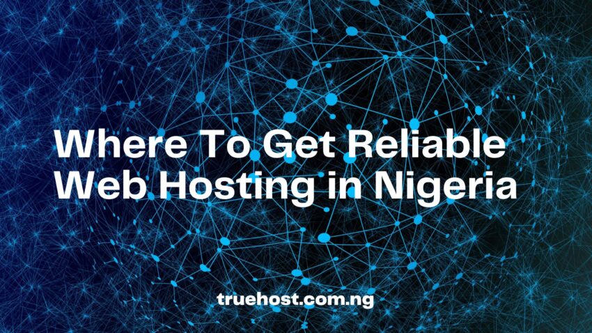 reliable web hosting in Nigeria