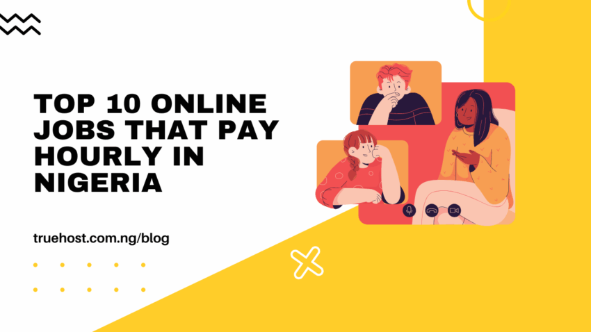 Online Jobs that Pay Hourly in Nigeria