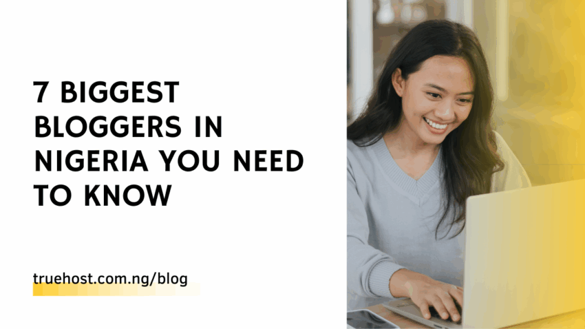 7 Biggest bloggers in Nigeria You Need To Know