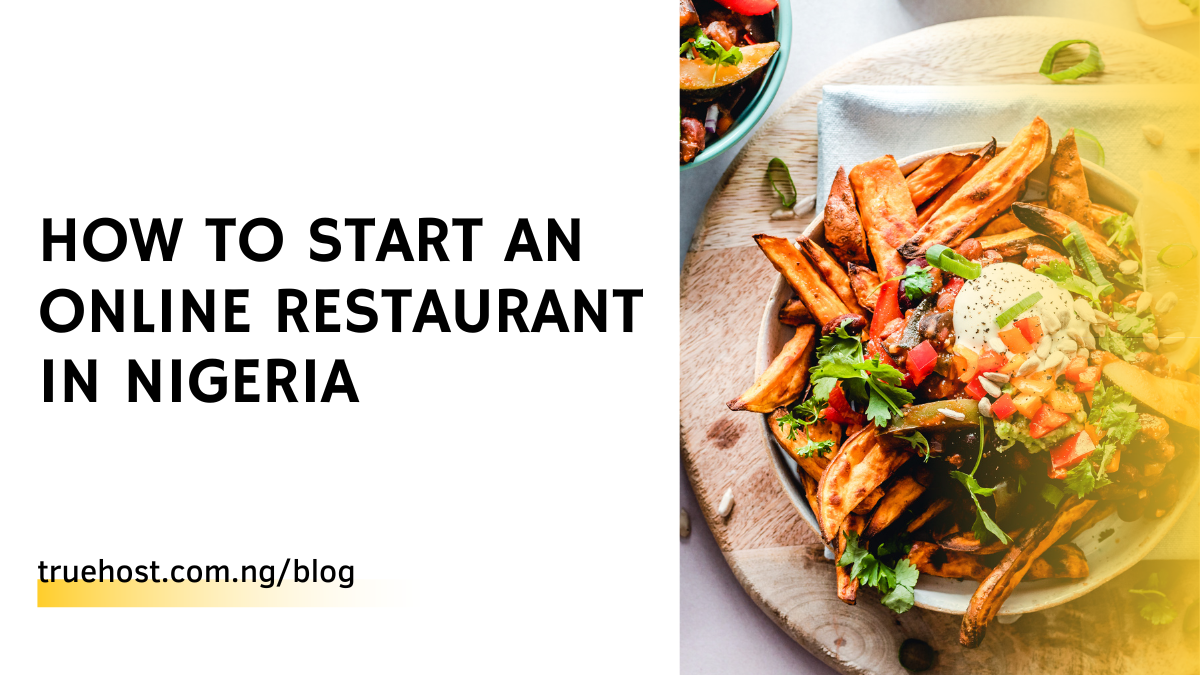 How to Start an Online Restaurant in Nigeria