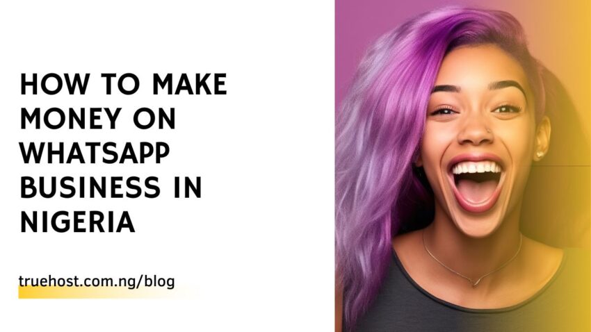 How to Make Money on WhatsApp Business in Nigeria