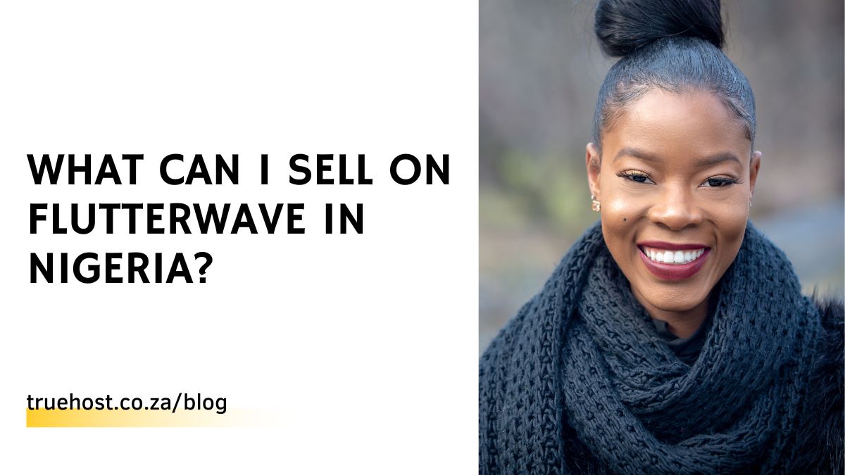 What Can I Sell on Flutterwave in Nigeria?