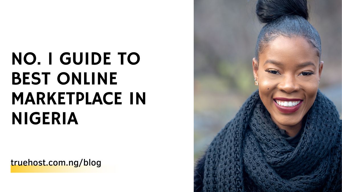 No. 1 Guide To Best Online Marketplace in Nigeria