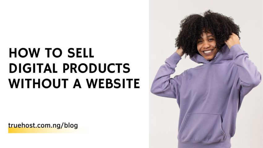 How To Sell Digital Products Without A Website