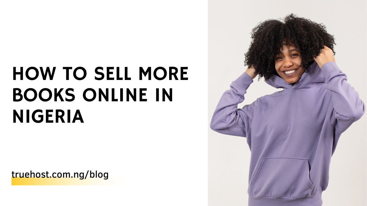 How to Sell More Books Online In Nigeria