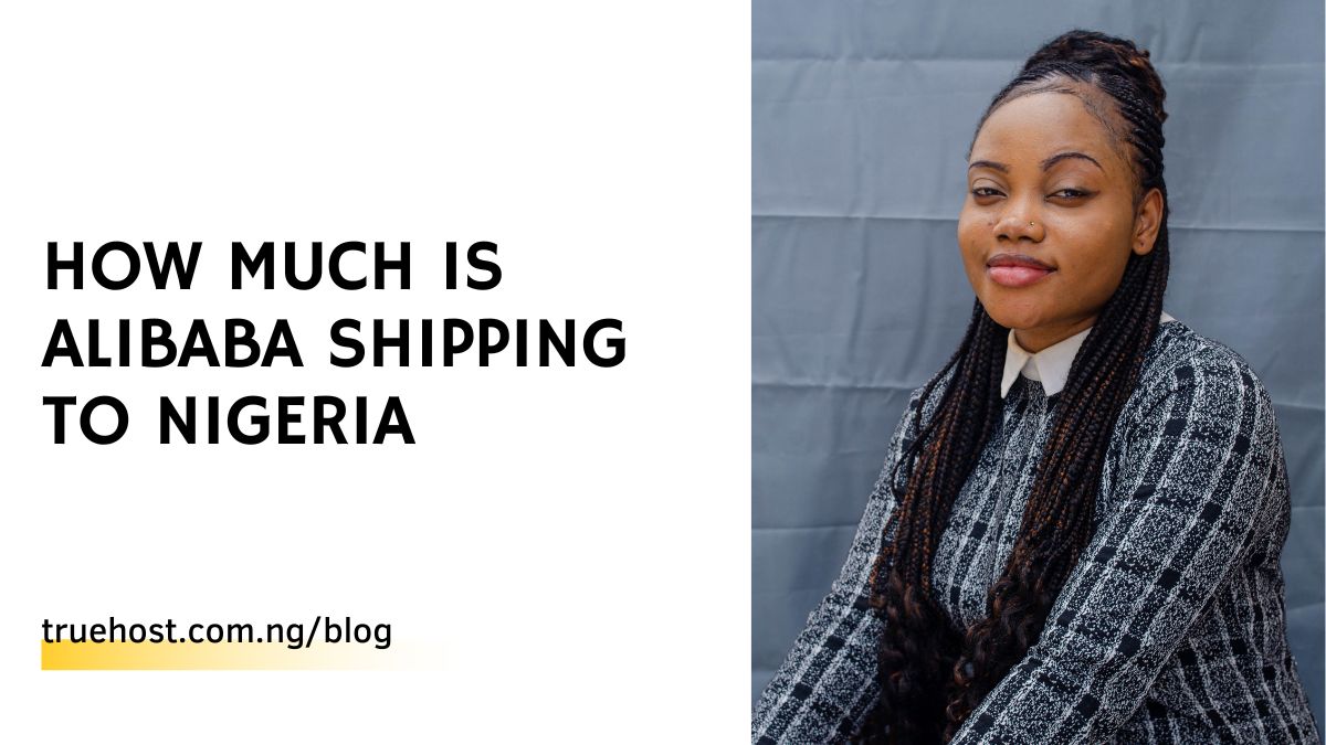 How Much Is Alibaba Shipping To Nigeria