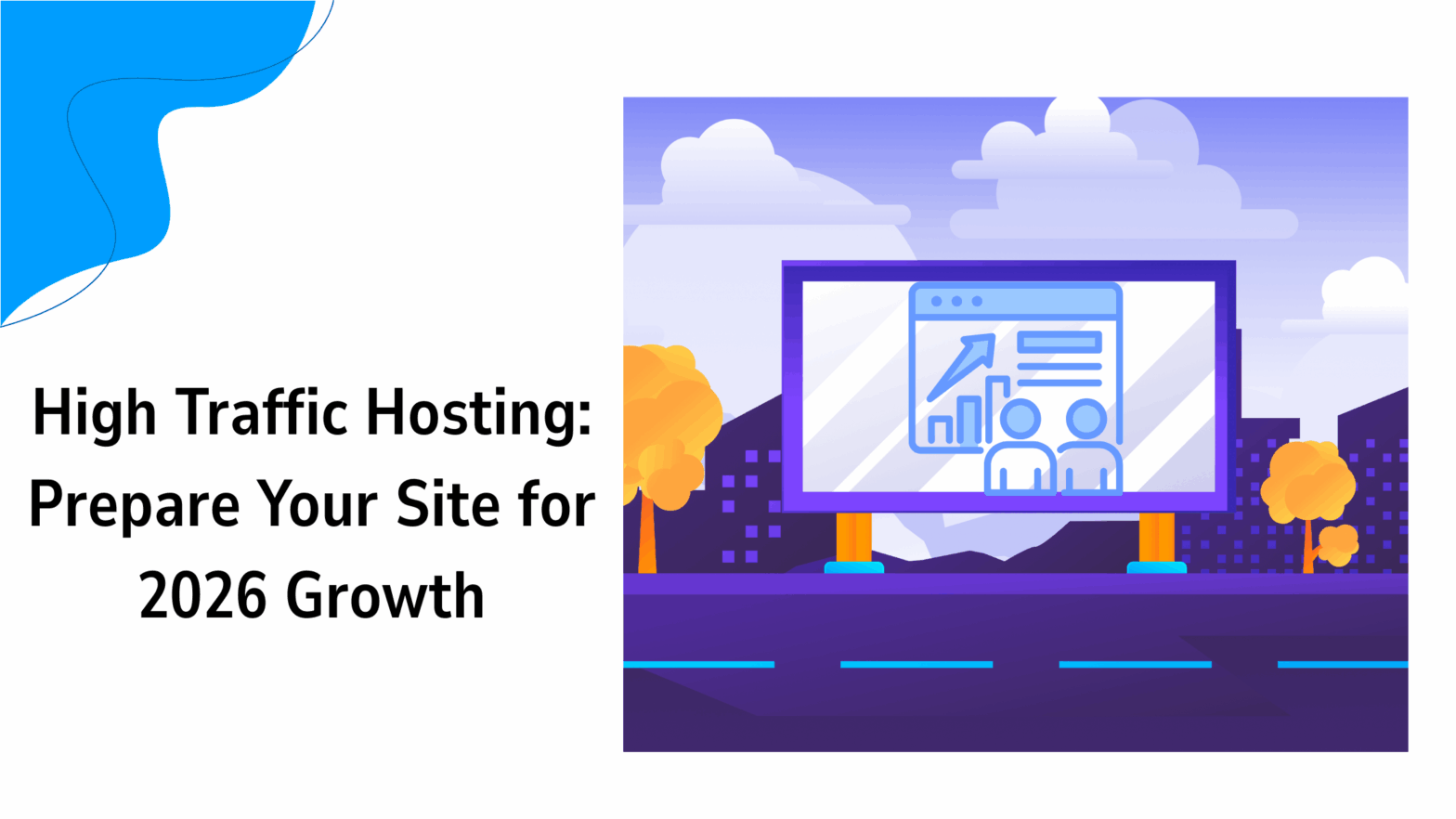 High Traffic Hosting: Prepare Your Site for 2026 Growth