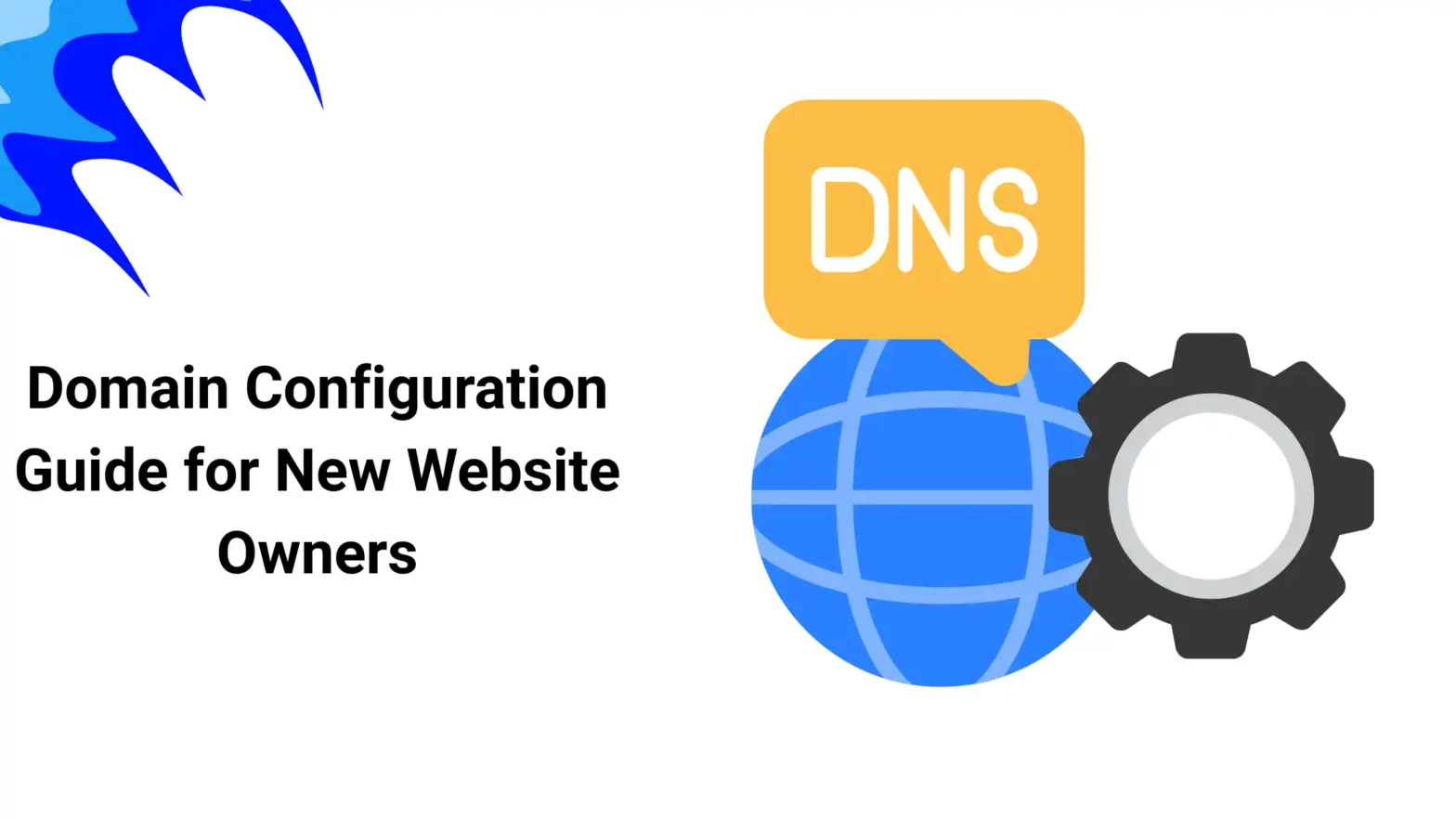 Domain Configuration Guide for New Website Owners