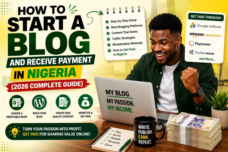How to Start a Blog and Receive Payment in Nigeria (2026 Complete Guide)