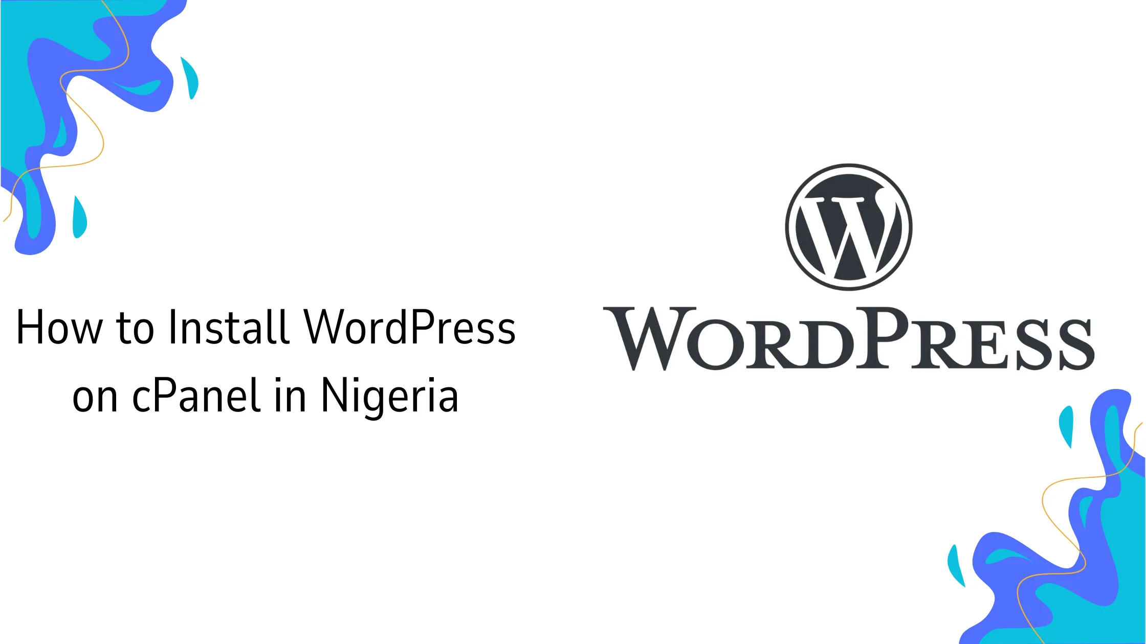 How to Install WordPress on cPanel in Nigeria