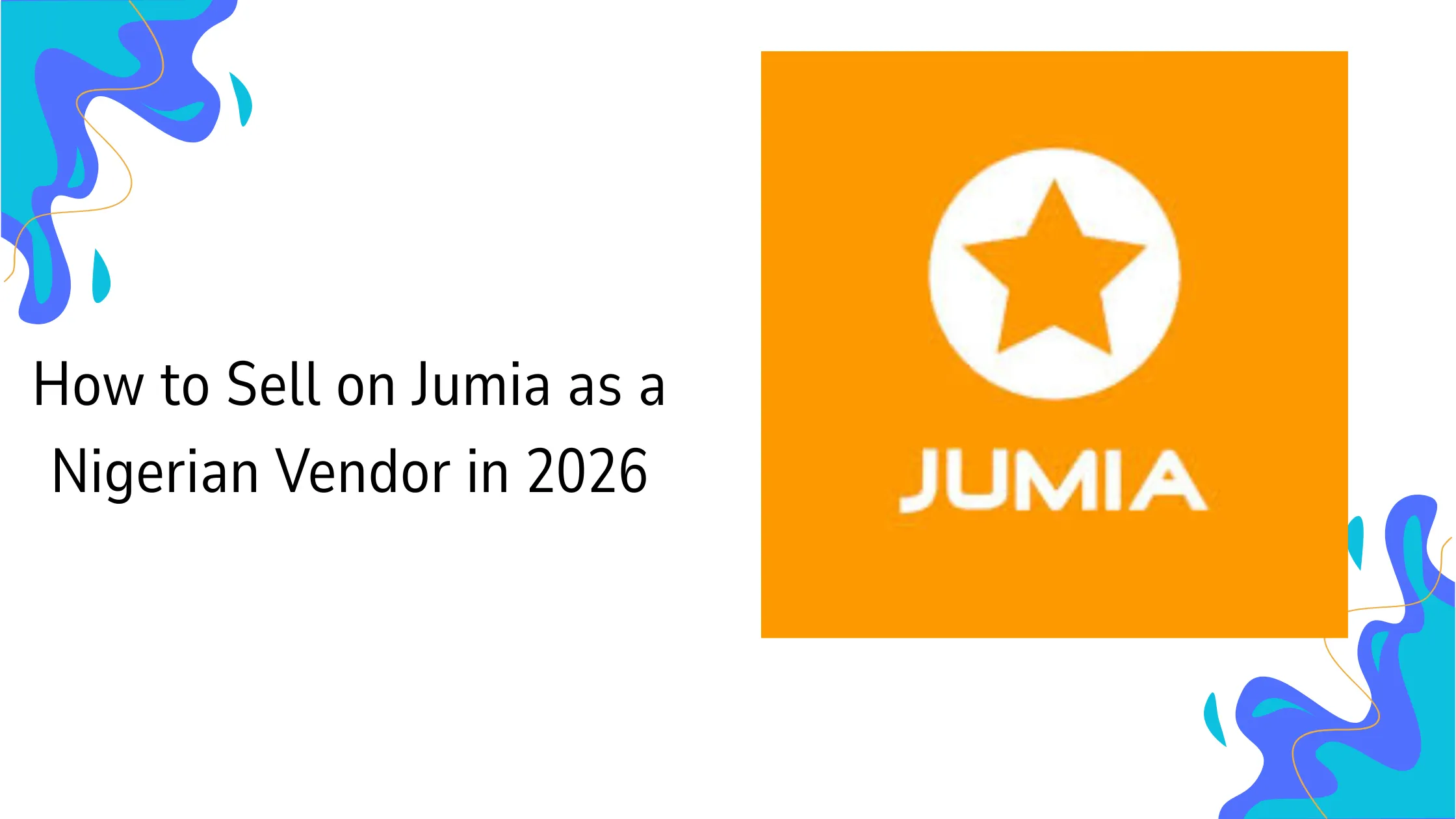 How to Sell on Jumia as a Nigerian Vendor in 2026